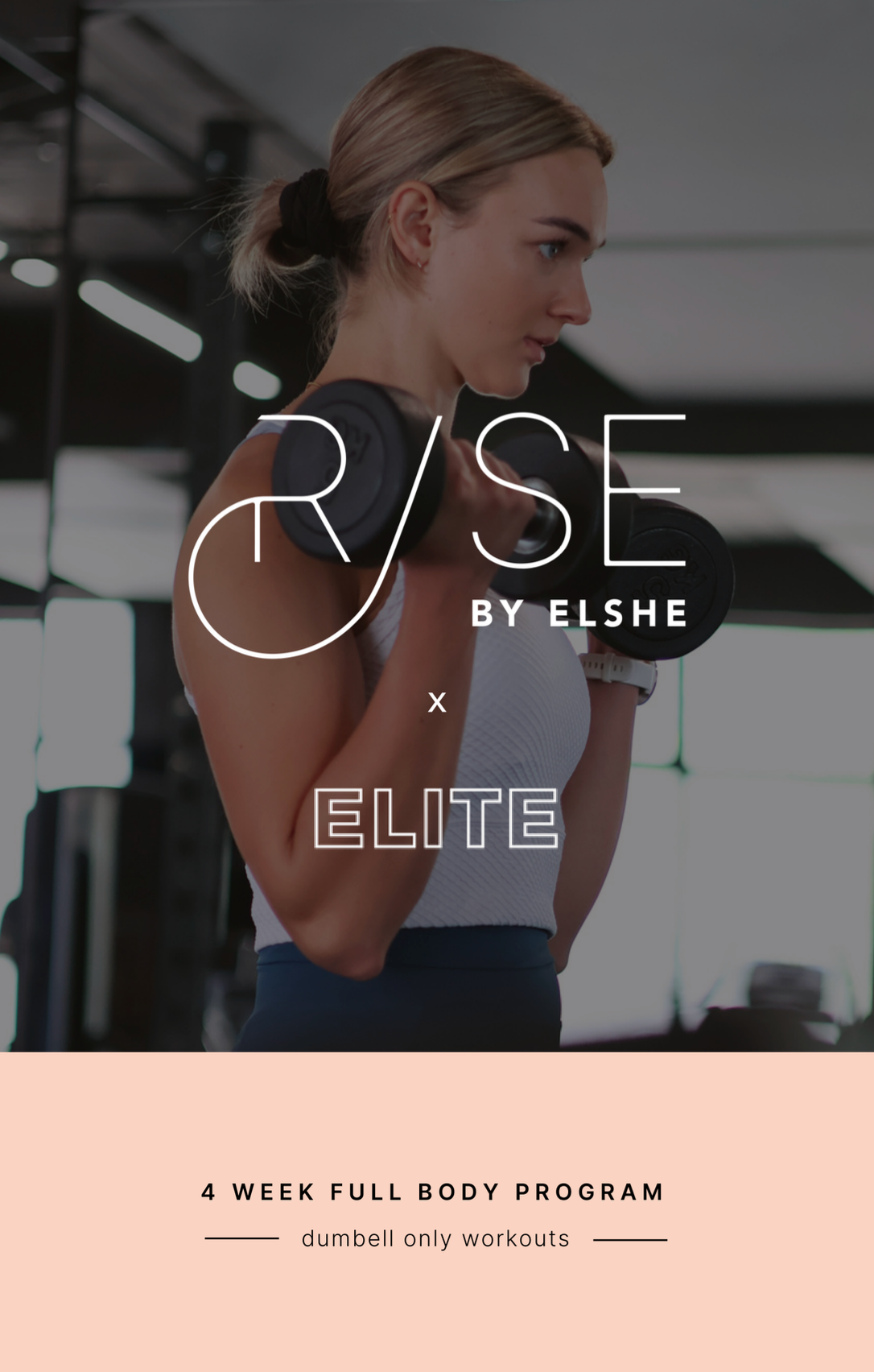 Rise By Elshe: 4 Week Full Body Program - EBook